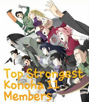 Top Strongest Konoha 11 Members | Anime Amino