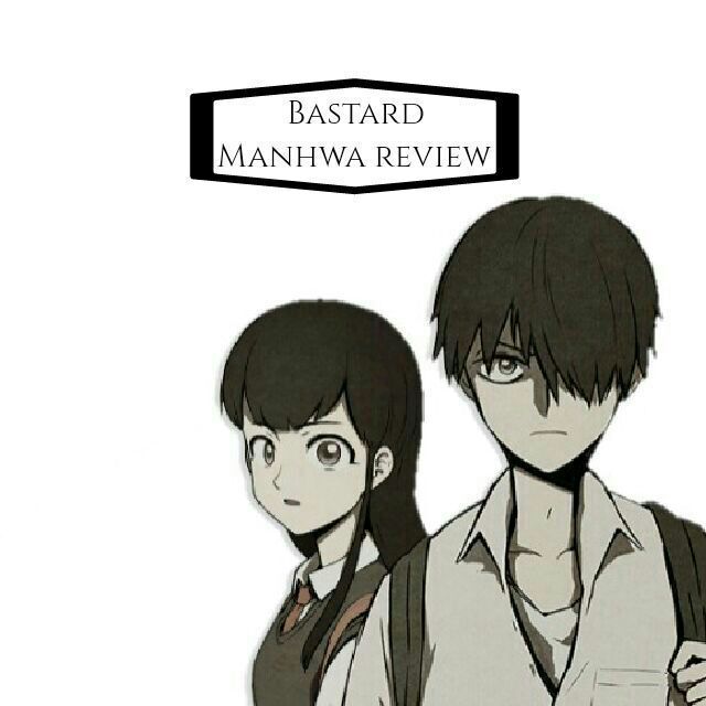 Manhwa Review Bastard Webtoons Manhwa Amino