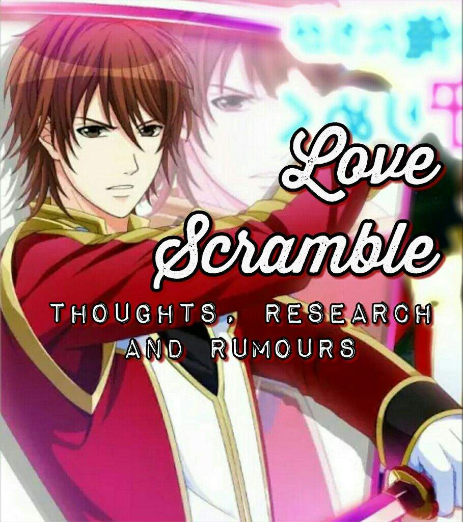 Love Scramble Thoughts Research And Rumours Otome Amino