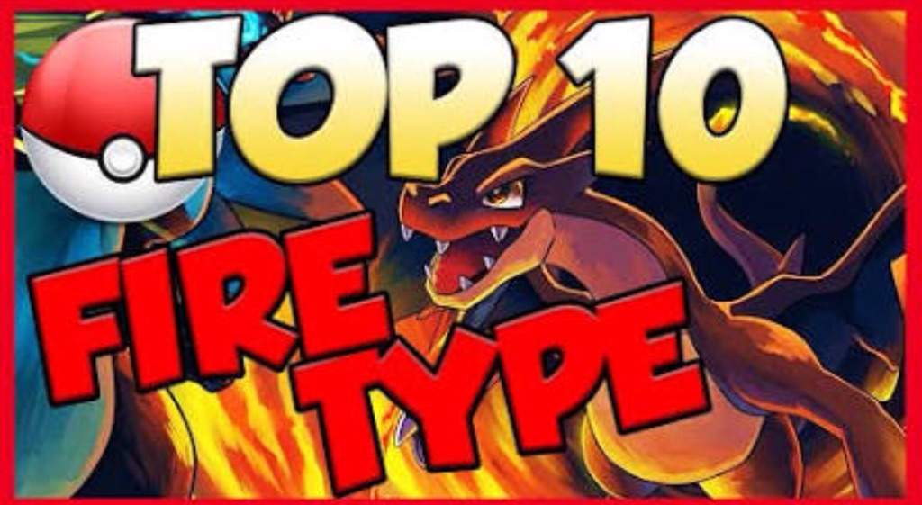 Top 10 Fire Type Pokemon Pokemon Amino