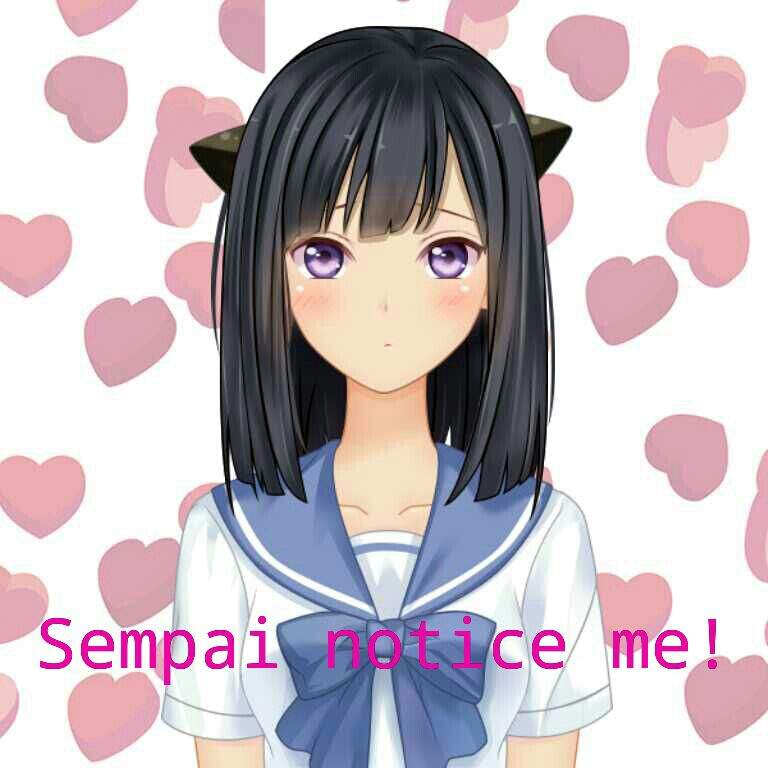 SEMPAI NOTICE ME | Anime Amino