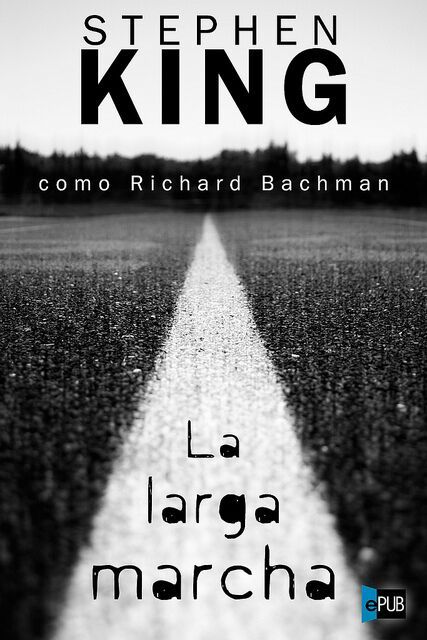 La Larga Marcha [resumen + opinión personal]  • Libros • Amino