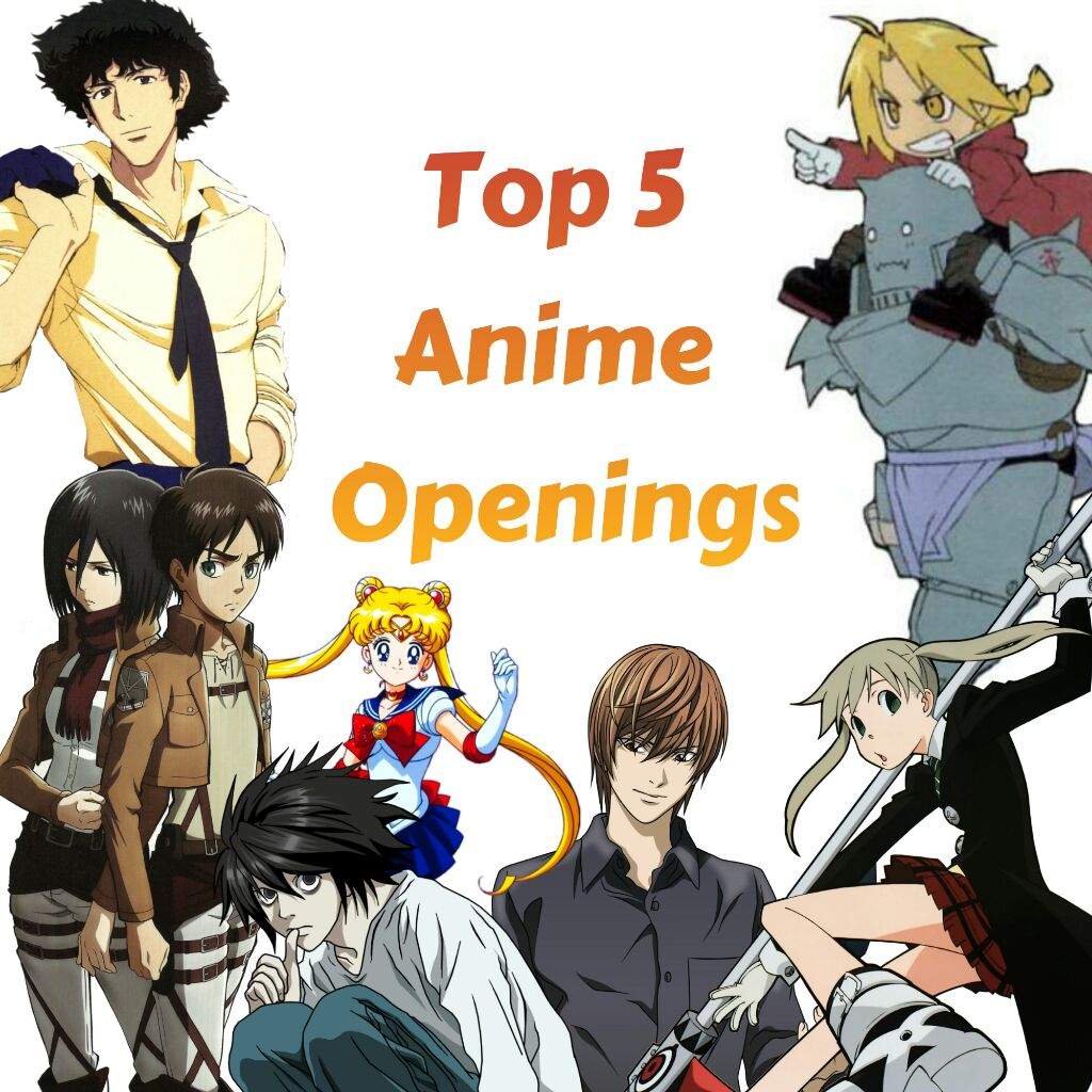 My top 5 Favorite Anime Openings | Anime Amino