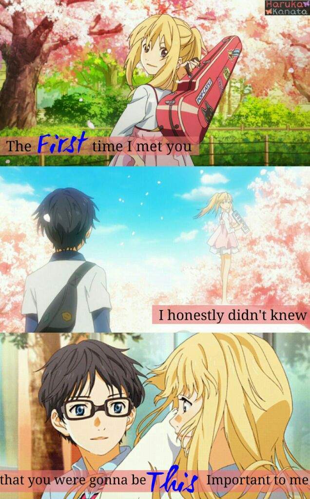 Anime Quotes :~ The first time i met you i never knew, that you were gonna  be this important to me | Anime Amino