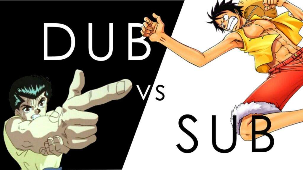 Dub vs Sub | Anime Amino