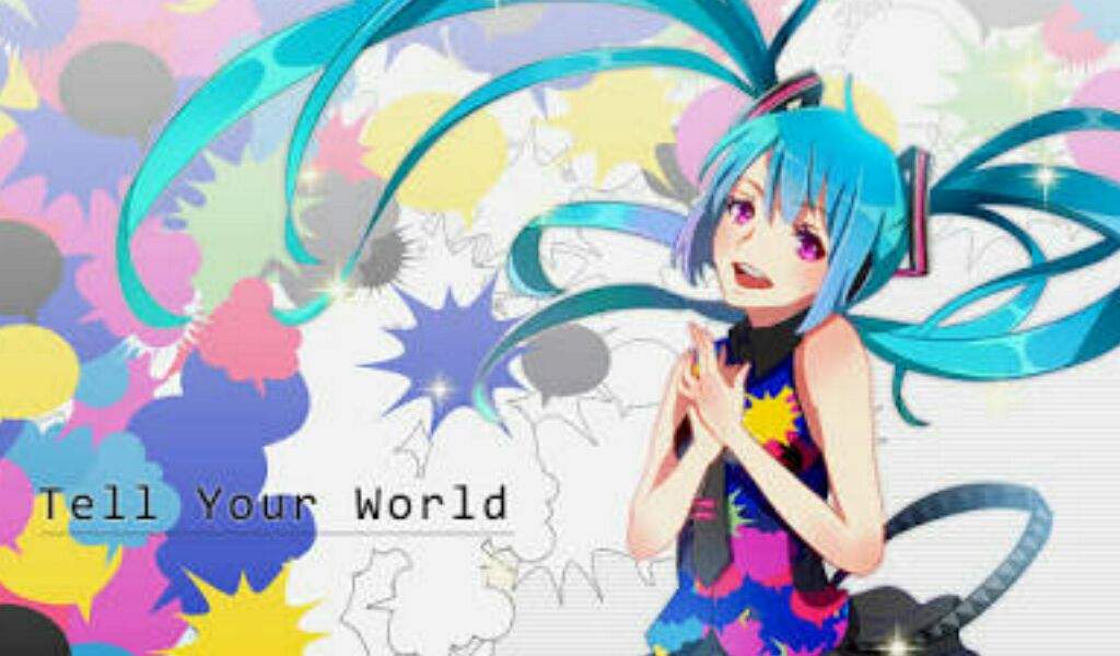 Song Review 1 Tell Your World Livetune Ft Hatsune Miku Vocaloid Amino
