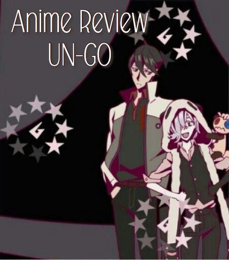 Anime Review Un Go Anime Amino Anime Review Un Go Anime Amino