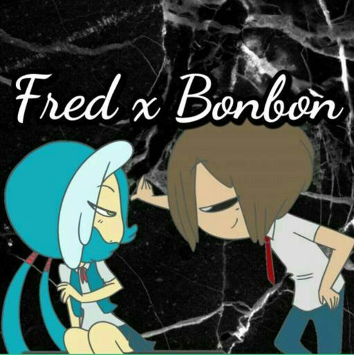 Fred x bon bon o bon bon x loon | FNAFHS Amino Amino