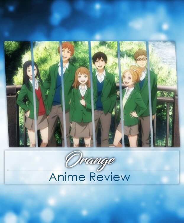 Orange | Anime Review | Anime Amino