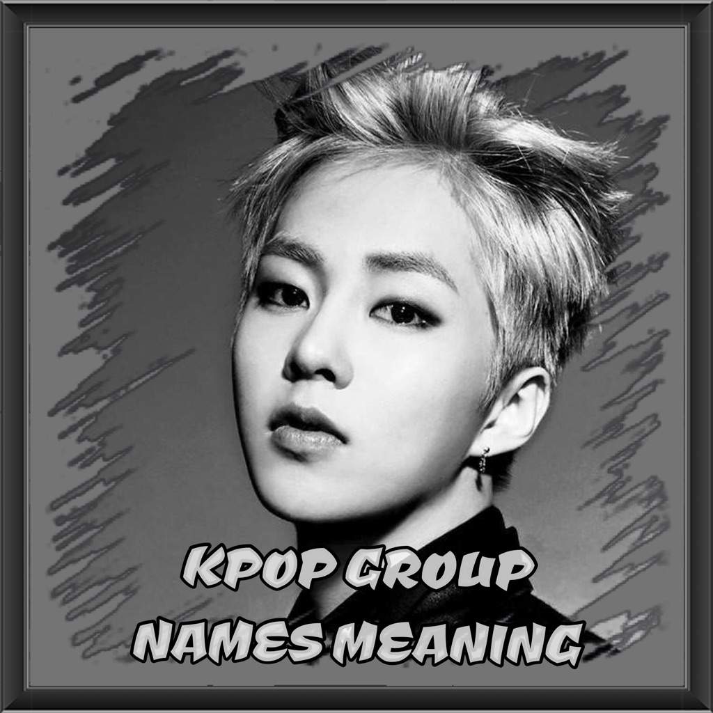 🌼 KPOP Group Names ~ Meaning 🌼 | K-Pop Amino