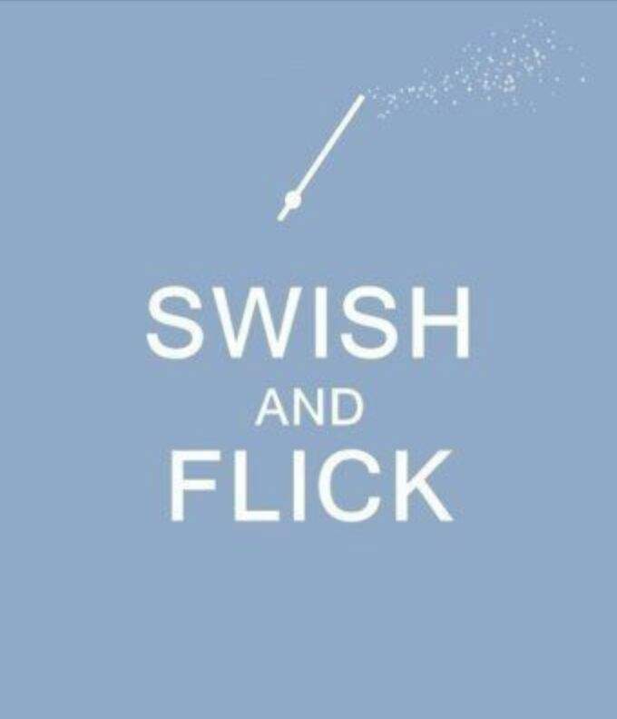 swish and flick