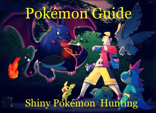 Pokémon Guide - Shiny Pokémon Hunting | Video Games Amino