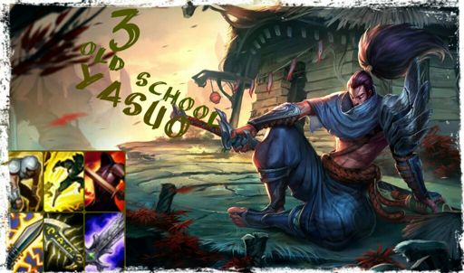 Building League: Old School Yasuo | League Of Legends Official Amino