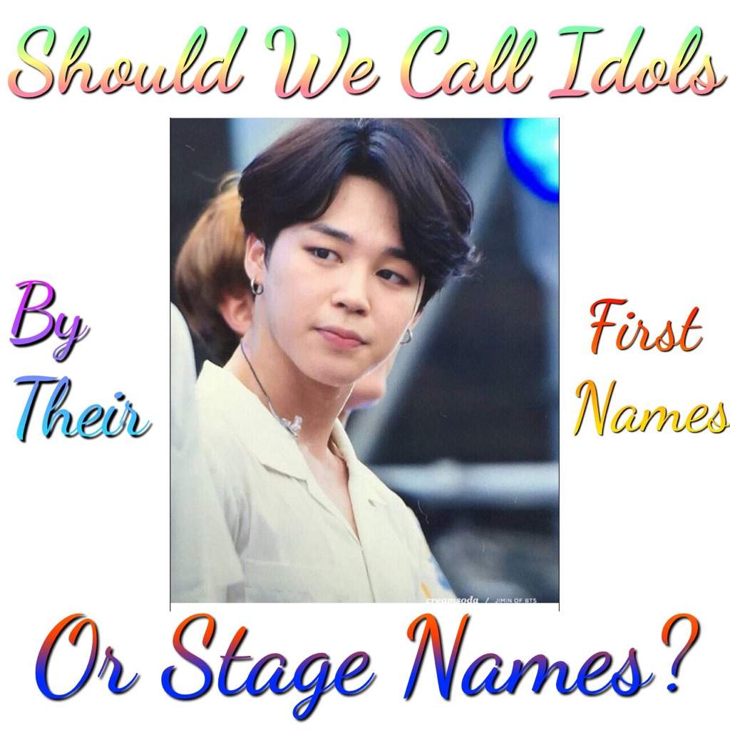 Should We Call Idols By Their First Names Or Stage Names K Pop Amino