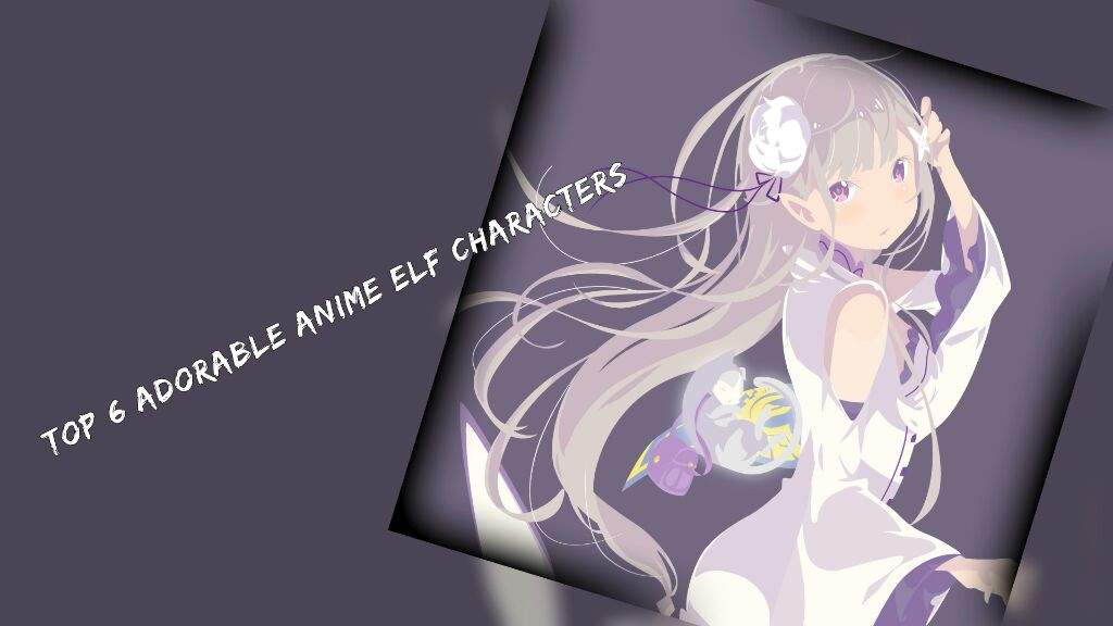 top 6 adorable anime elf characters  anime amino