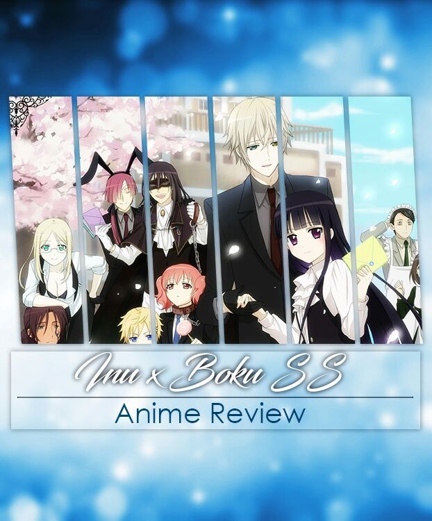 Inu x Boku SS | Anime Review | Anime Amino