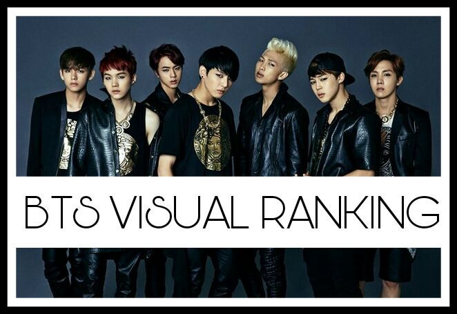 BTS VISUAL RANKING | K-Pop Amino