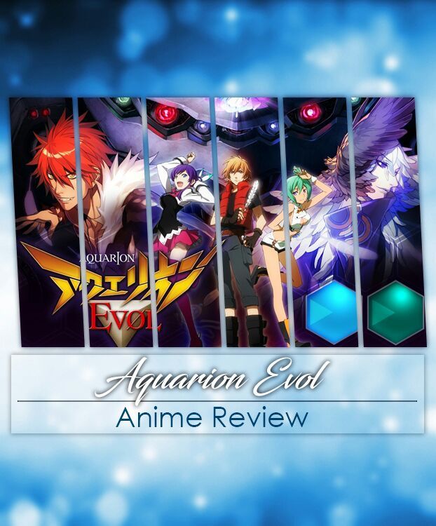 Aquarion Evol | Anime Review | Anime Amino