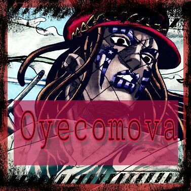 OYECOMOVA | Wiki | JoJo Amino Amino