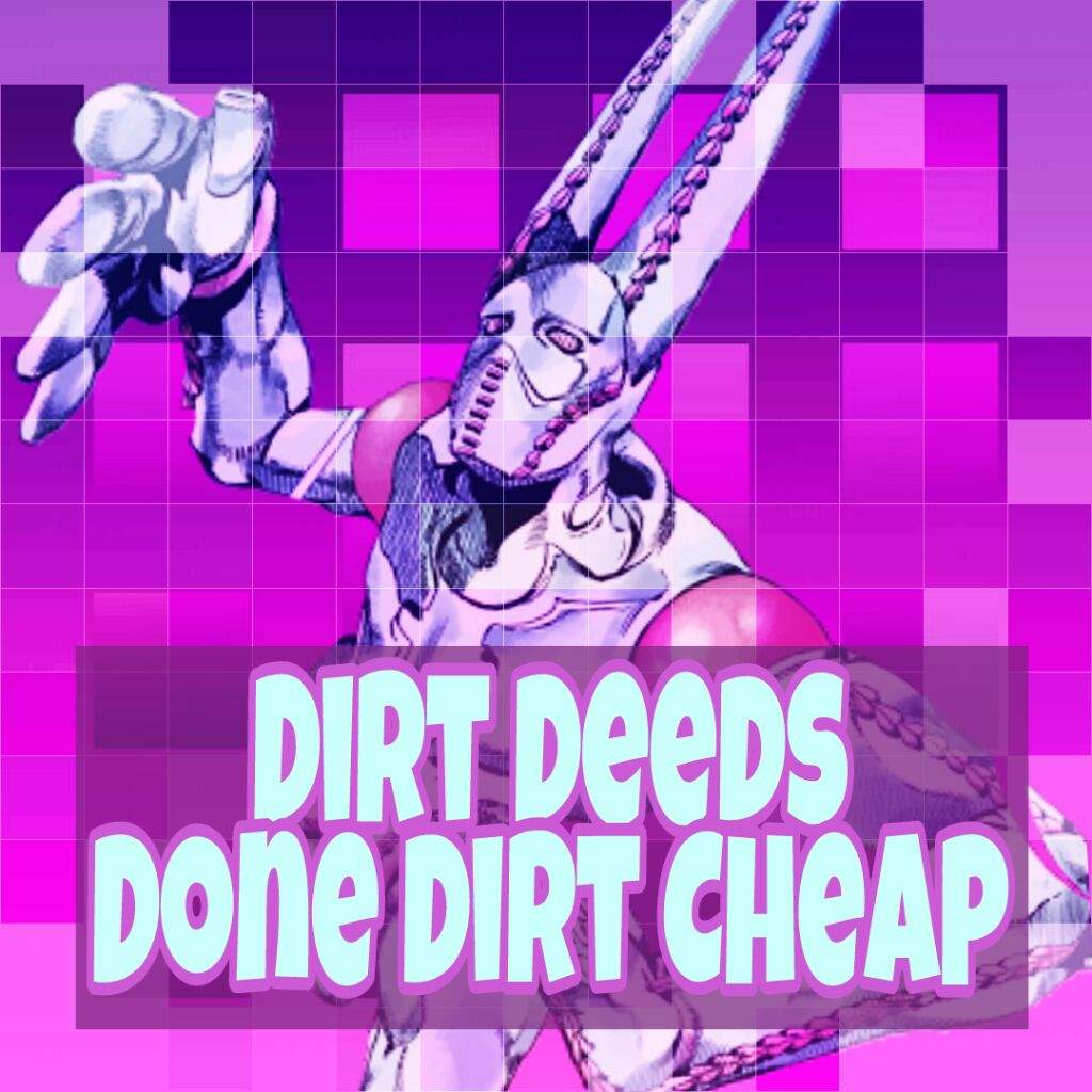 jojo part 7 dirty deeds done dirt cheap