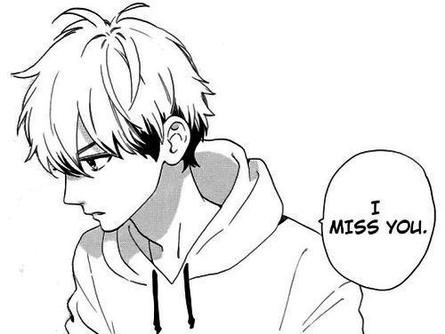 I miss you.. | Anime Amino