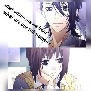 What are our full names? Wich anime are we from? | Anime Amino