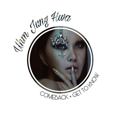 Uhm Jung Hwa Comeback + Get To Know | K-Pop Amino