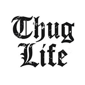 Thug Life | Wiki | Terror: Under The Bed Amino