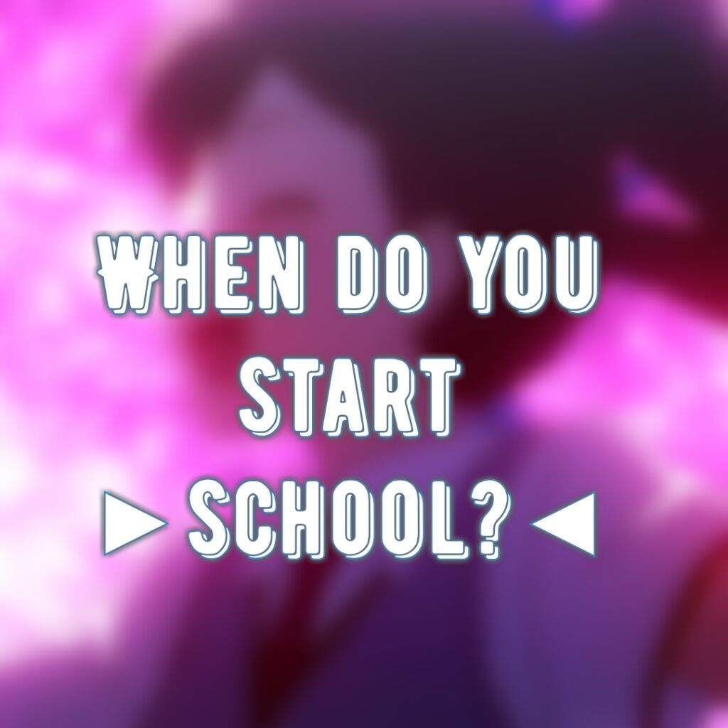 When Do You Start School School Amino when-do-you-start-school-school-amino
