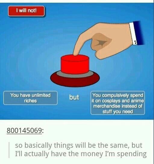 I would push the button... | Anime Amino