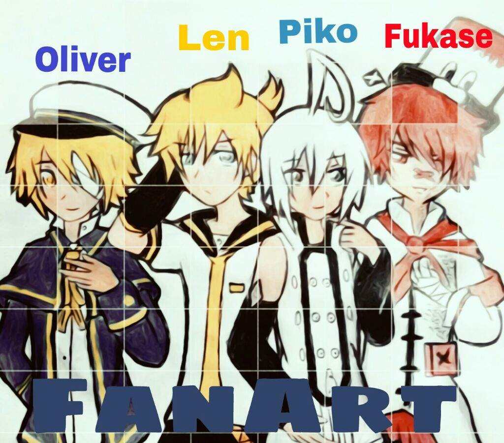 FanArt: Oliver,Len,Piko,Fukase.