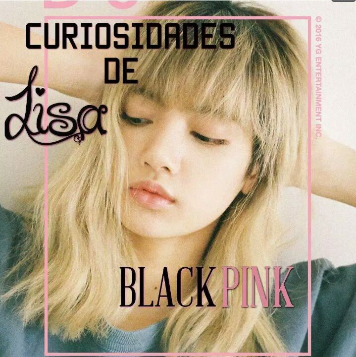 Curiosidades De Lisa De Black Pink •blackpink• Amino