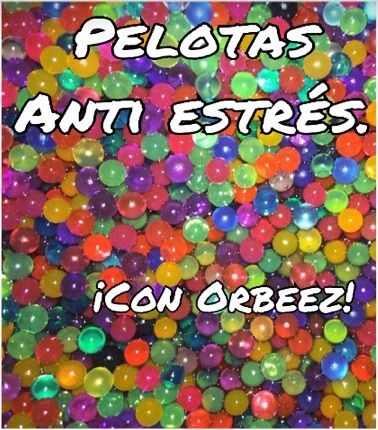 pelotas antiestres de orbeez