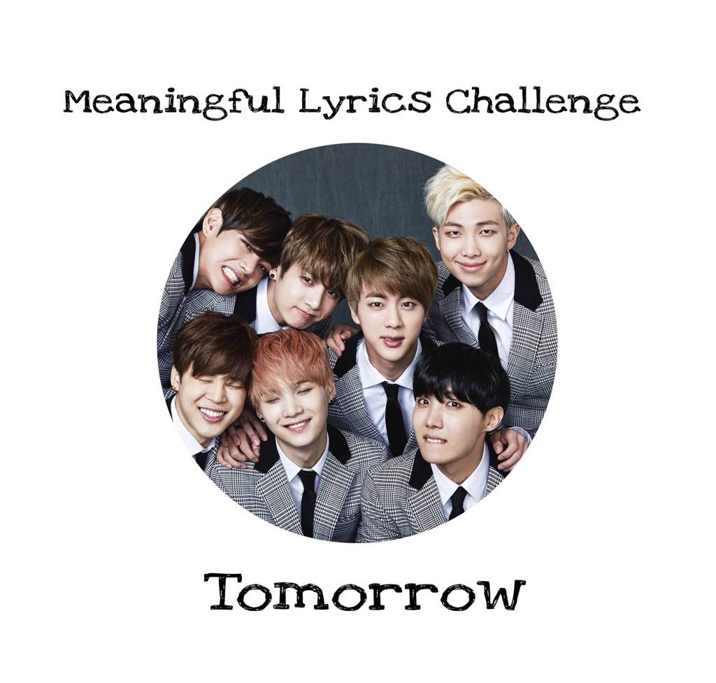 Meaningful Lyrics Challenge Tomorrow By Bts K Pop Amino