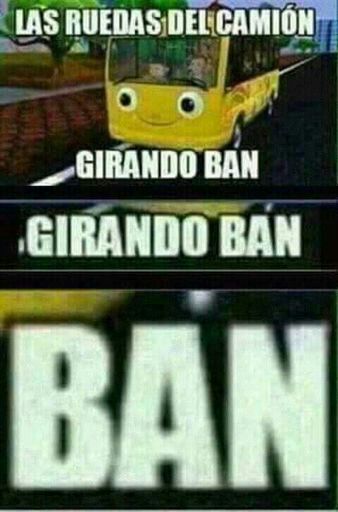 Resultado de imagen para las ruedas del camion girando ban meme