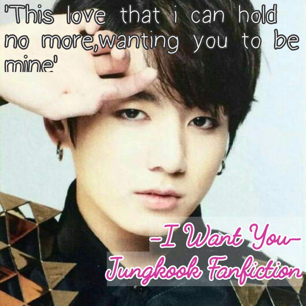 I Want You-Part 1 Jungkook Fanfiction | ARMY's Amino