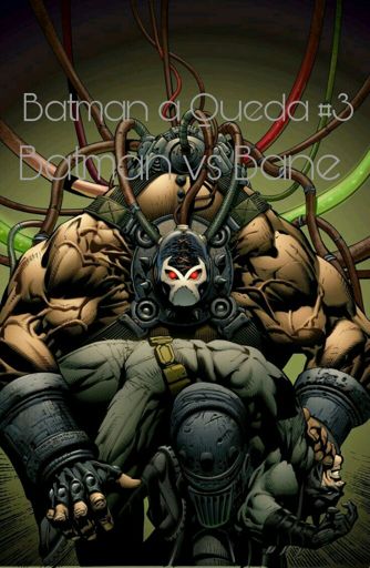 Batman a Queda #3 Batman vs Bane (+14) | Comics Português Amino