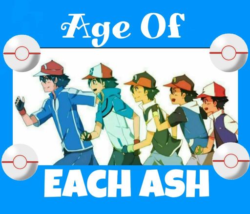 Age of Each Ash | Pokémon Amino