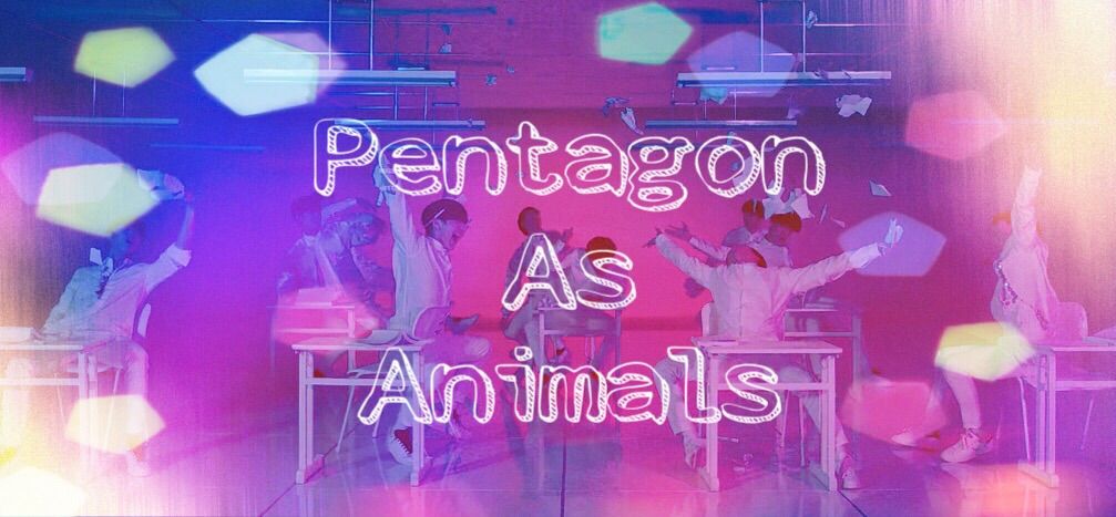 Pentagon As Animals Pentagon 텐타스틱 Amino