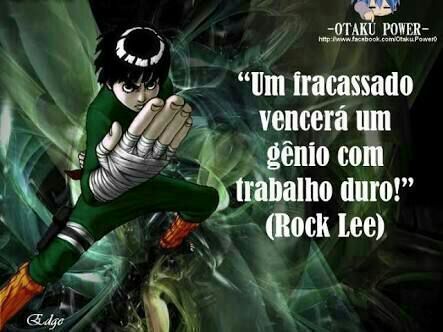 Frase do rock lee | Naruto Shippuden Online Amino