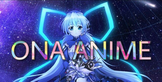 ONA Anime | Anime Amino