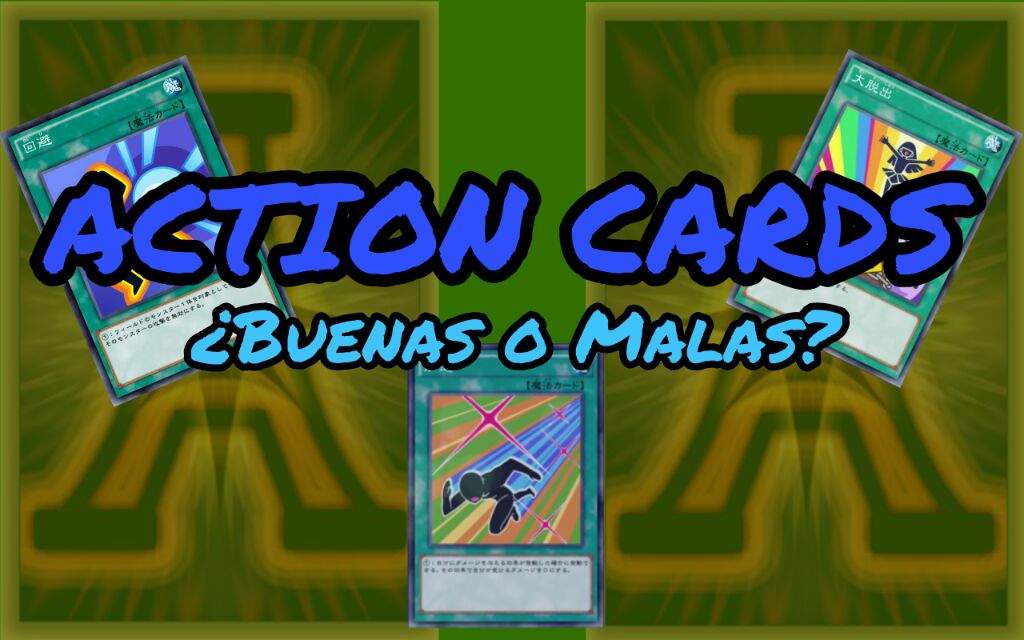 Action Cards ¿Buenas o Malas? YuGiOh! Español Amino