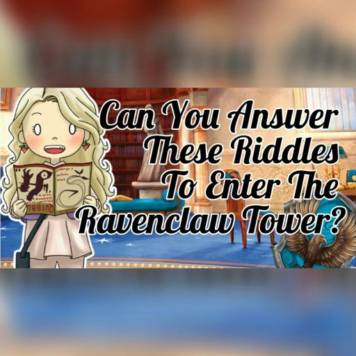 Can You Answer These Riddles To Enter The Ravenclaw Tower Harry Potter Amino