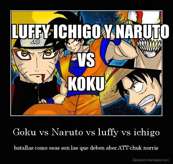 Luffy naruto y ichigo vs goku | DRAGON BALL ESPAÑOL Amino