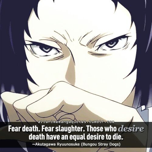 Akutagawa QUOTES!!! | Bungou Stray Dogs Amino