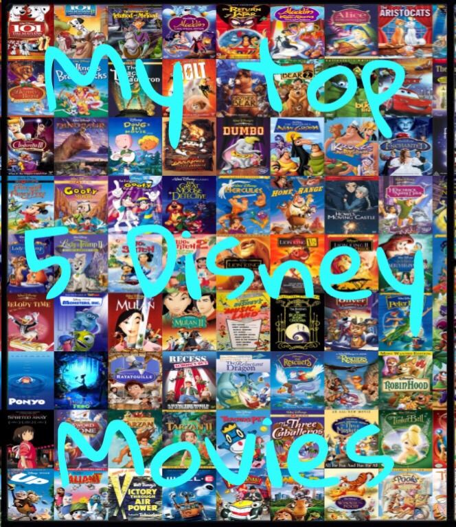 My Top Five Favorite Disney Movies | Disney Amino