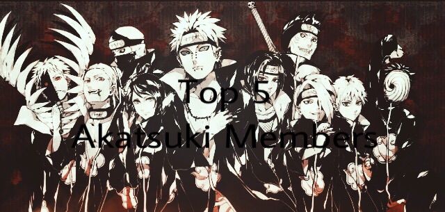 Top 5 Favorite Akatsuki members | Naruto Amino