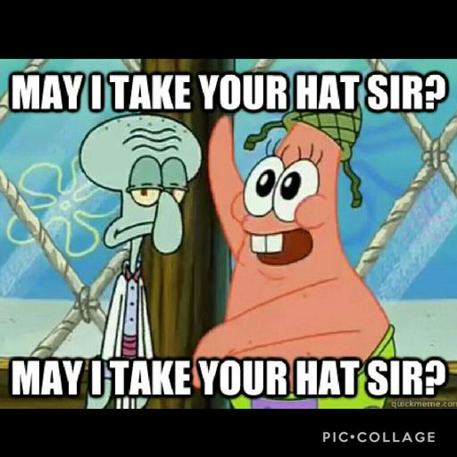 May I take your hat sir? | SpongeBob SquarePants Amino