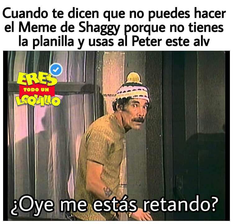 Momos De Eres Todo Un Loquillo Meme Amino