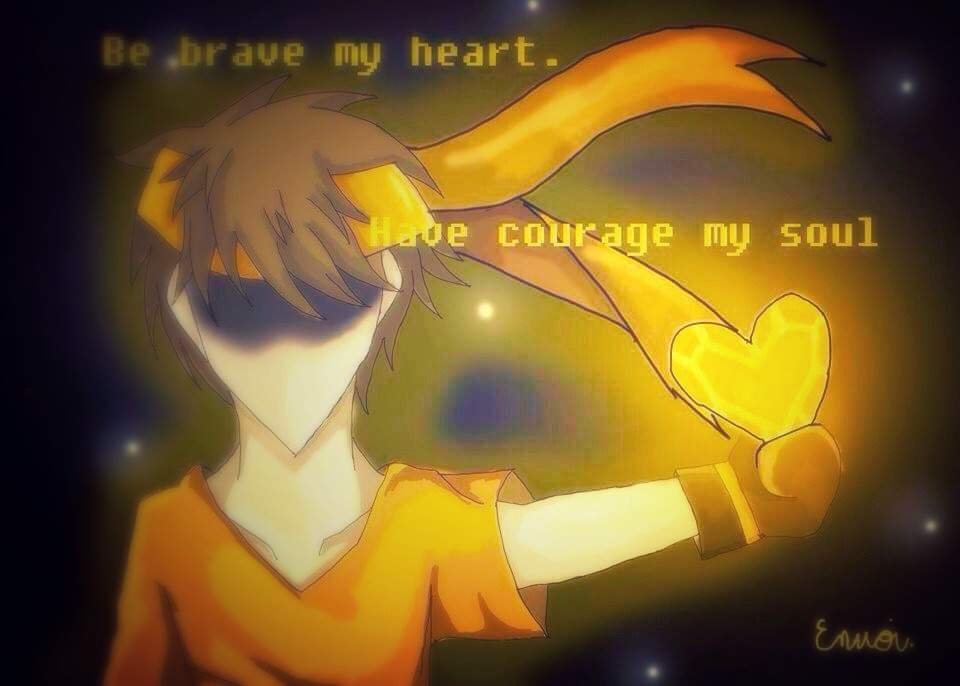 Be Brave My Heart Have Courage My Soul Undertale Amino